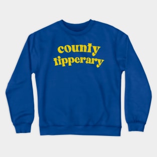 County Tipperary - Irish Pride County Gift Crewneck Sweatshirt